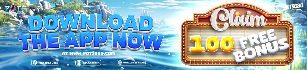 Download POTS888 App - 100 Free Bonus